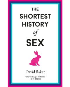 Shortest History of Sex, The