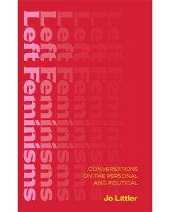 Left Feminisms: Conversations on the personal and political