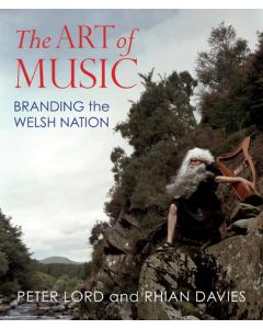 Art of Music, The: Branding the Welsh Nation