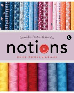 Notions: Sewing Stories & Miscellany