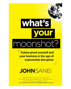 What's Your Moonshot?