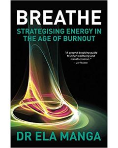 Breathe: Strategising Energy in The Age of Burnout