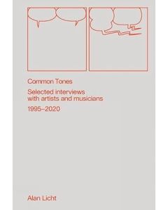 Common Tones: Selected Interviews with Artists and Musicians