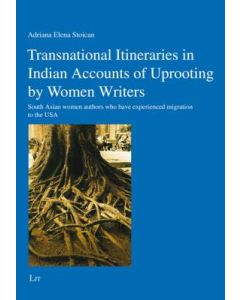 Transnational Itineraries in Indian Accounts of Uprooting by