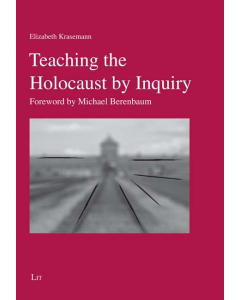 Teaching the Holocaust by Inquiry