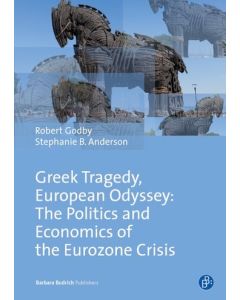 Greek Tragedy, European Odyssey: The Politics and Economics