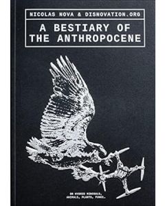 Bestiary of the Anthropocene, A [Set Margins]