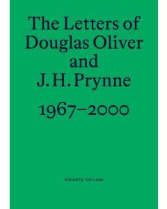 Letters of Douglas Oliver and J. H. Prynne, 1967-2000, The