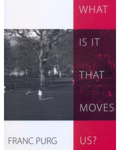 9789619301531 What Is It That Moves Us: Franc Purg - COVER