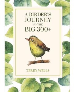 Birder's Journey to the Big 300+, A