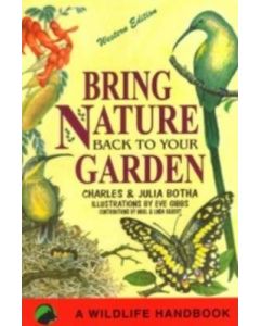 Bring Nature Back To Your Garden (Western Edition)