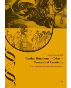 Border Situations - Crises - Postcritical Creativity