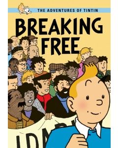 Breaking Free: The Adventures of Tintin