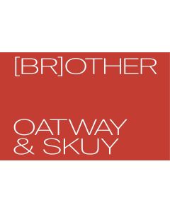 [BR]other: Oatway & Skuy