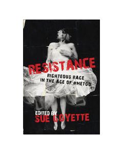 Resistance: Righteous Rage in the Age of #Metoo