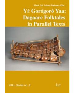 Gorogoro Yaa Dagaare Folktales in Parallel Texts