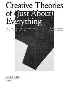 Creative Theories of (Just About) Everything