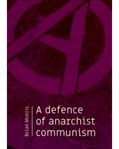 Defence of Anarchist Communism, A