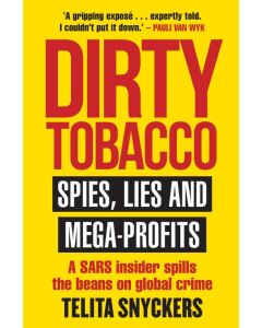 Dirty Tobacco: Spies, Lies and Mega-profits