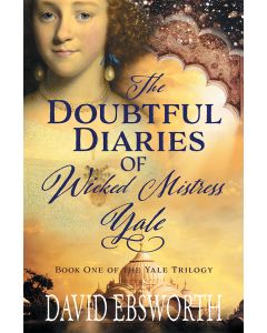 Doubtful Diaries of Wicked Mistress Yale, The