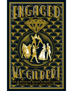 Engaged: W S Gilbert