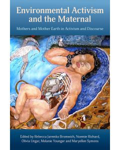 Environmental Activism and the Maternal