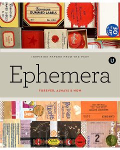 Ephemera: Forever, Always and Now / Encyclopedia of Inspiration E / 9781927987070