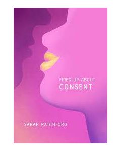 Fired Up about Consent