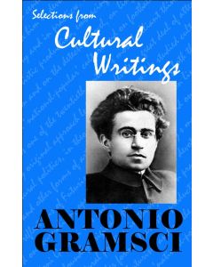 Antonio Gramsci: Selections From Cultural Writings