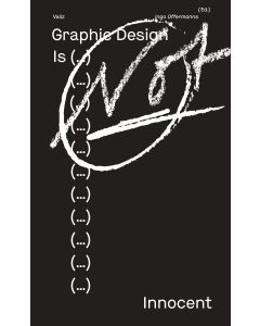 Graphic Design Is (...) Not Innocent