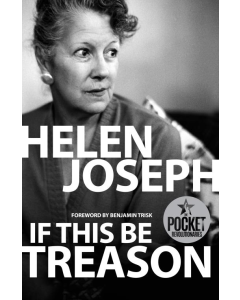 If this be Treason: Helen Joseph