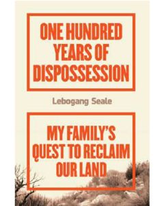 One Hundred Years of Dispossession