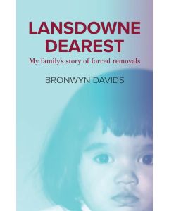 Lansdowne Dearest: My family's story of forced removals