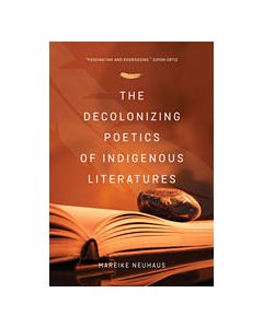 Decolonizing Poetics of Indigenous Literature, The