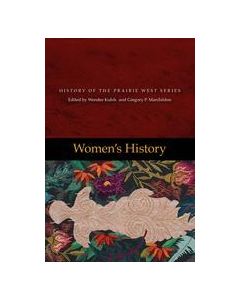 Women's History; History of the Prairie West Series