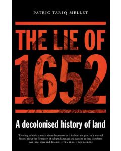 Lie of 1652, The: A decolonised history of land