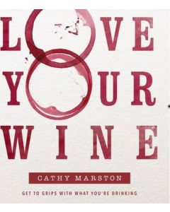 Love Your Wine: get to grips with what you're drinking