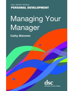 Managing Your Manager: Speed Reads 1st Edtion