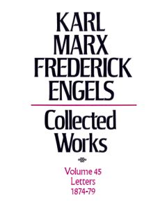 Marx & Engels Vol 45