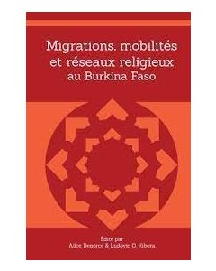 Migrations, moblites et resaux religieux au Burkina Faso