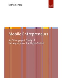 Mobile Entrepreneurs: An Ethnographic Study of the Migration