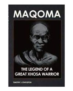 Maqoma: The Legend of a Great Xhosa Warrior