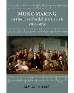 Music-making in the Hertfordshire Parish, 1760-1870