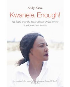 Kwanele, Enough!