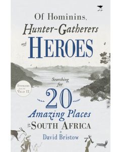 Of Hominims, Hunter-Gatherers and Heroes