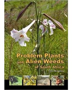 Problem Plants and Alien Weeds of South Africa