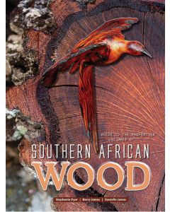 Guide to the Properties and Uses of Southern African Wood