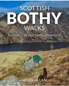 Scottish Bothy Walks: Scotlands 28 best bothy adventures 9781910636190