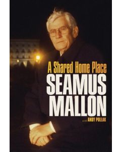 Seamus Mallon: A Shared Home Place