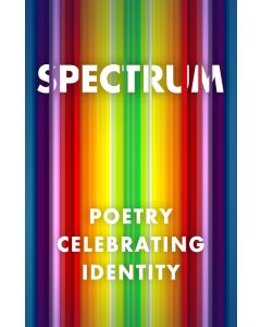 Spectrum: Poetry Celebrating Identity